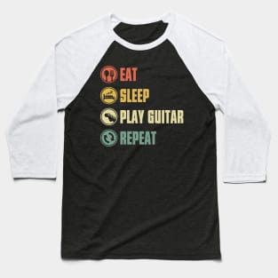 Eat Sleep Play Guitar Repeat Baseball T-Shirt